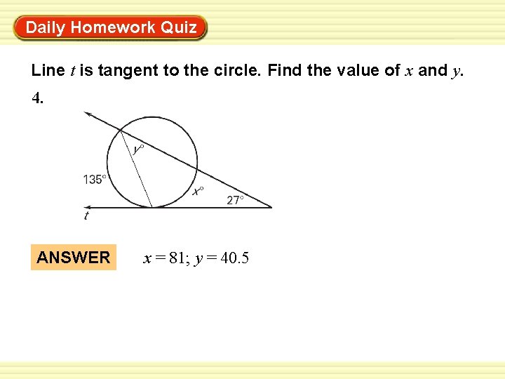 Daily Homework Quiz Warm-Up Exercises Line t is tangent to the circle. Find the