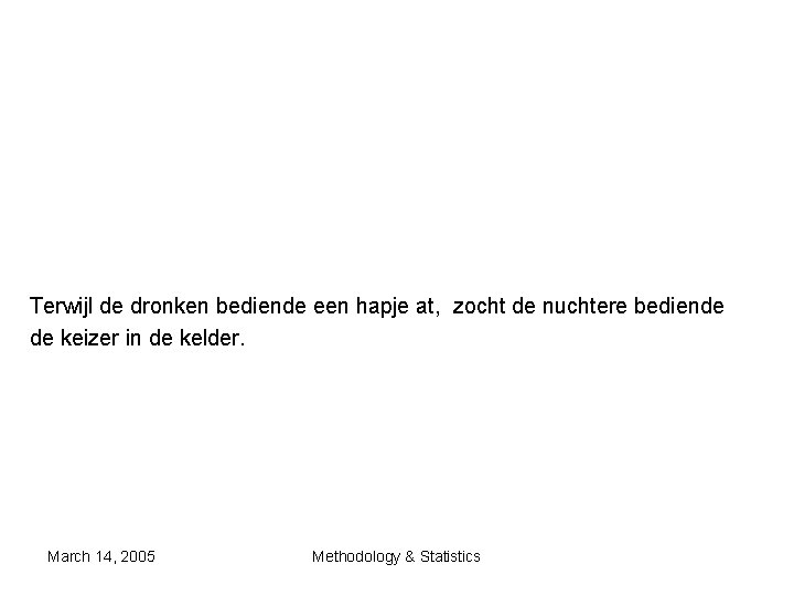 Terwijl de dronken bediende een hapje at, zocht de nuchtere bediende de keizer in Terwijl de dronken bediende een hapje at, zocht de nuchtere bediende de keizer in