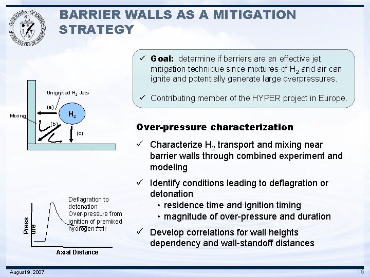 BARRIER WALLS AS A MITIGATION STRATEGY ü Goal: determine if barriers are an effective