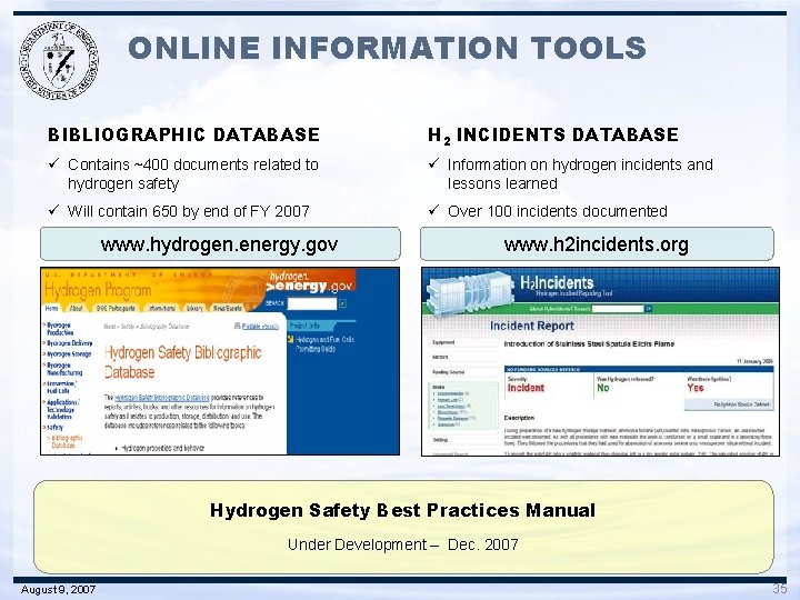 ONLINE INFORMATION TOOLS BIBLIOGRAPHIC DATABASE H 2 INCIDENTS DATABASE ü Contains ~400 documents related