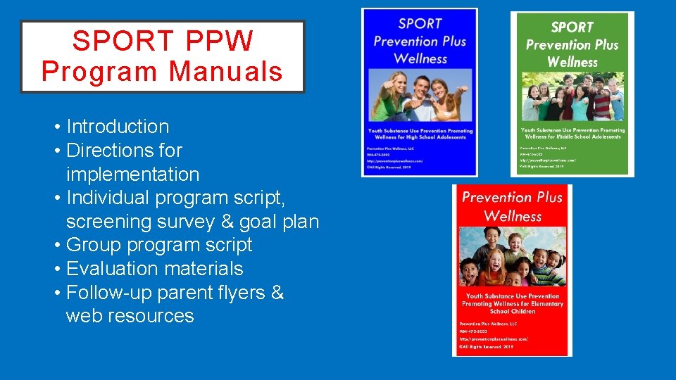 SPORT PPW Program Manuals • Introduction • Directions for implementation • Individual program script,