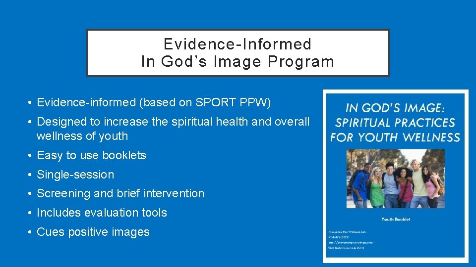 Evidence-Informed In God’s Image Program • Evidence-informed (based on SPORT PPW) • Designed to