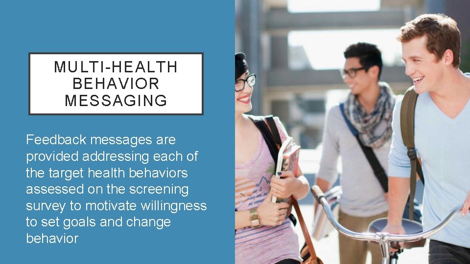 MULTI-HEALTH BEHAVIOR MESSAGING Feedback messages are provided addressing each of the target health behaviors