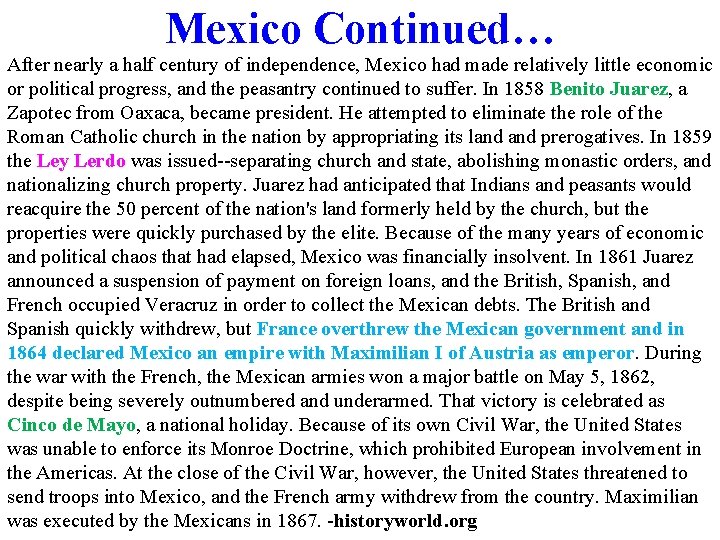 Mexico Continued… After nearly a half century of independence, Mexico had made relatively little