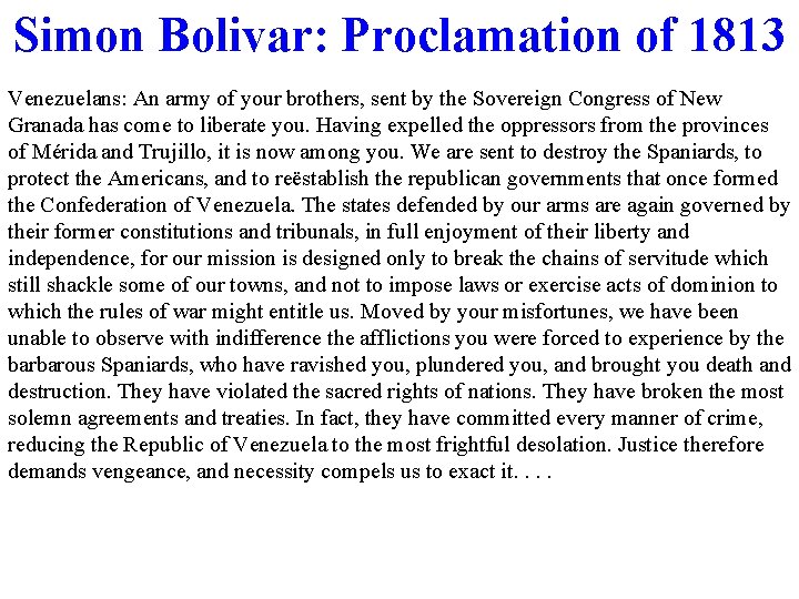 Simon Bolivar: Proclamation of 1813 Venezuelans: An army of your brothers, sent by the