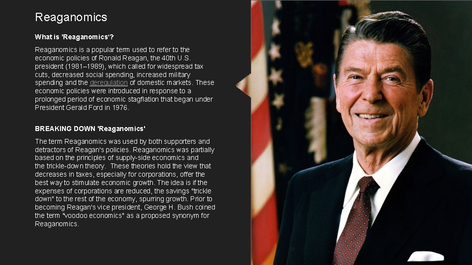 Reaganomics What is 'Reaganomics‘? Reaganomics is a popular term used to refer to the