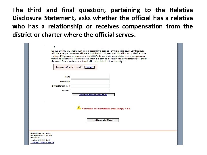 The third and final question, pertaining to the Relative Disclosure Statement, asks whether the The third and final question, pertaining to the Relative Disclosure Statement, asks whether the