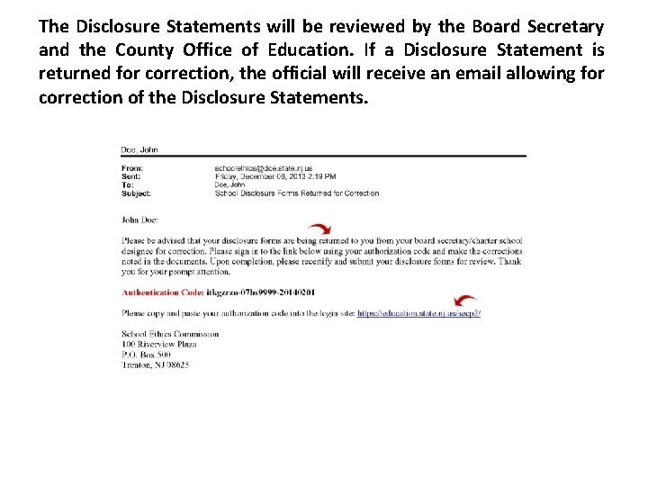 The Disclosure Statements will be reviewed by the Board Secretary and the County Office The Disclosure Statements will be reviewed by the Board Secretary and the County Office