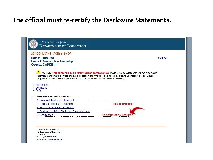 The official must re-certify the Disclosure Statements. The official must re-certify the Disclosure Statements.