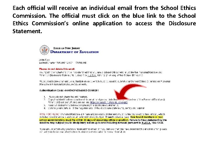 Each official will receive an individual email from the School Ethics Commission. The official Each official will receive an individual email from the School Ethics Commission. The official