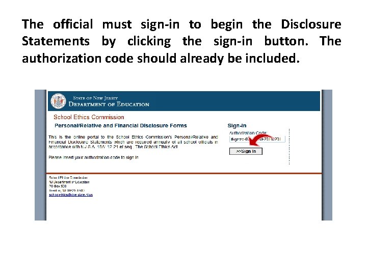 The official must sign-in to begin the Disclosure Statements by clicking the sign-in button. The official must sign-in to begin the Disclosure Statements by clicking the sign-in button.