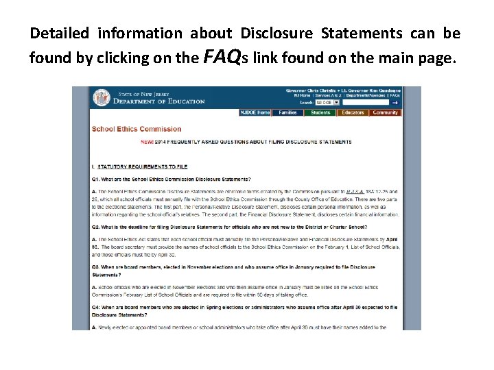Detailed information about Disclosure Statements can be found by clicking on the FAQs link Detailed information about Disclosure Statements can be found by clicking on the FAQs link