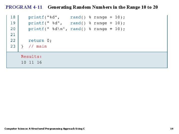 PROGRAM 4 -11 Generating Random Numbers in the Range 10 to 20 Computer Science: