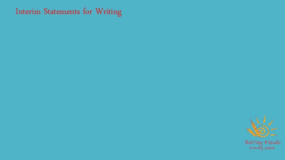 Interim Statements for Writing 