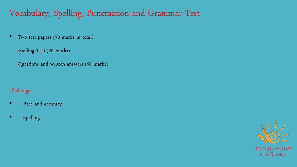 Vocabulary, Spelling, Punctuation and Grammar Test • Two test papers (70 marks in total)
