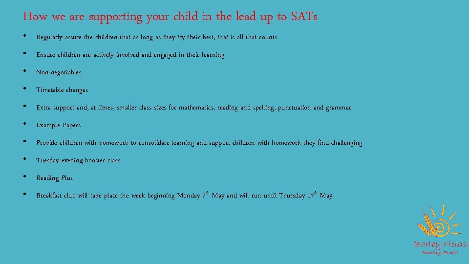 How we are supporting your child in the lead up to SATs • Regularly