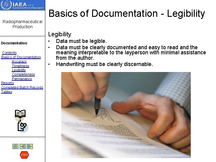 Basics of Documentation - Legibility Radiopharmaceutical Production Legibility Documentation Contents Basics of Documentation Accuracy