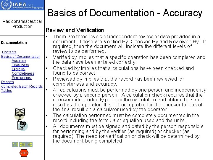 Basics of Documentation - Accuracy Radiopharmaceutical Production Review and Verification • Documentation Contents Basics