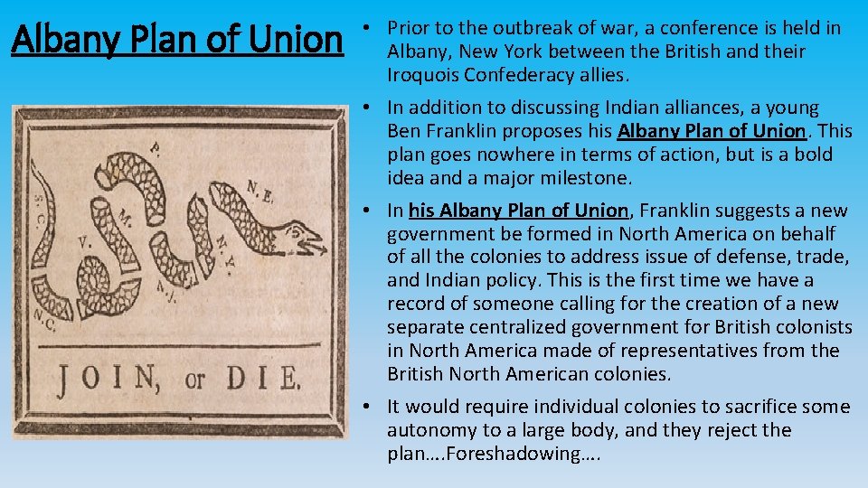 Albany Plan of Union • Prior to the outbreak of war, a conference is