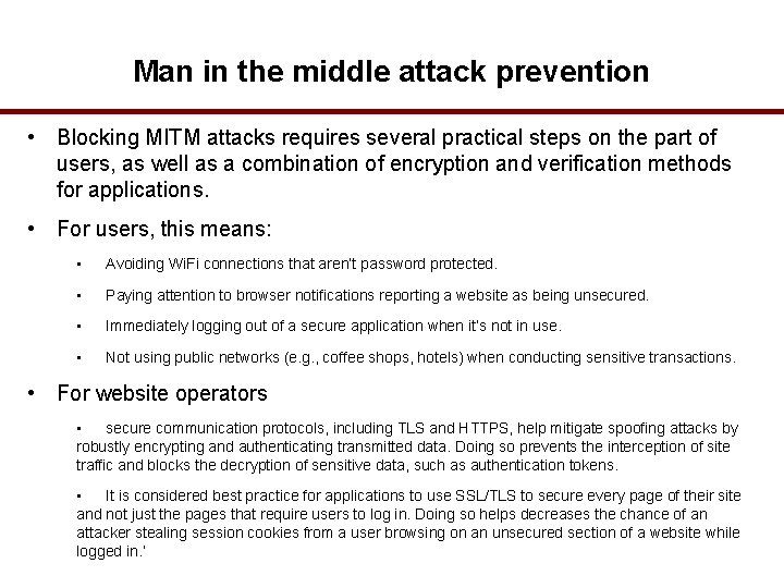 Man in the middle attack prevention • Blocking MITM attacks requires several practical steps