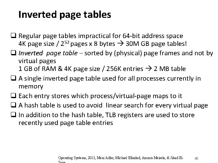 Inverted page tables q Regular page tables impractical for 64 -bit address space 4