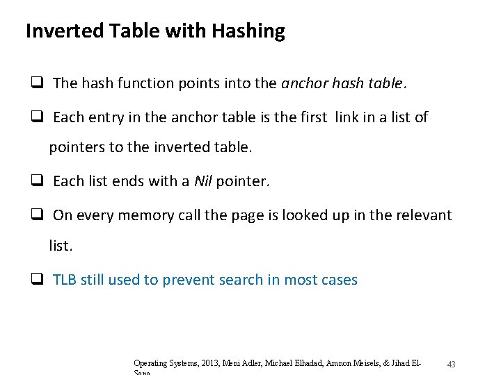 Inverted Table with Hashing q The hash function points into the anchor hash table.