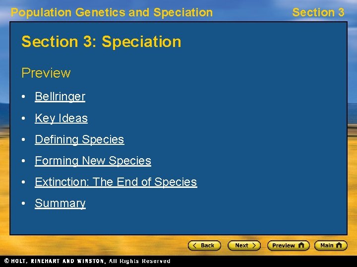 Population Genetics and Speciation Section 3: Speciation Preview • Bellringer • Key Ideas •