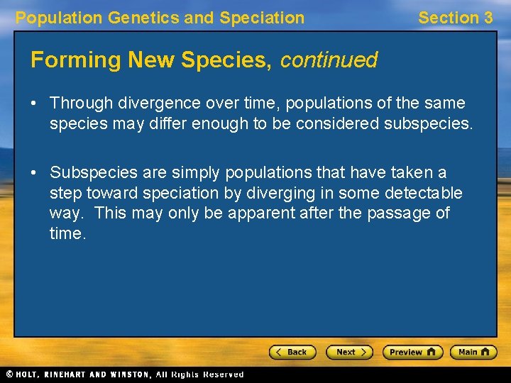 Population Genetics and Speciation Section 3 Forming New Species, continued • Through divergence over