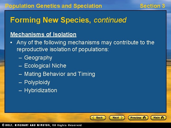 Population Genetics and Speciation Section 3 Forming New Species, continued Mechanisms of Isolation •