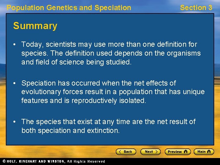 Population Genetics and Speciation Section 3 Summary • Today, scientists may use more than