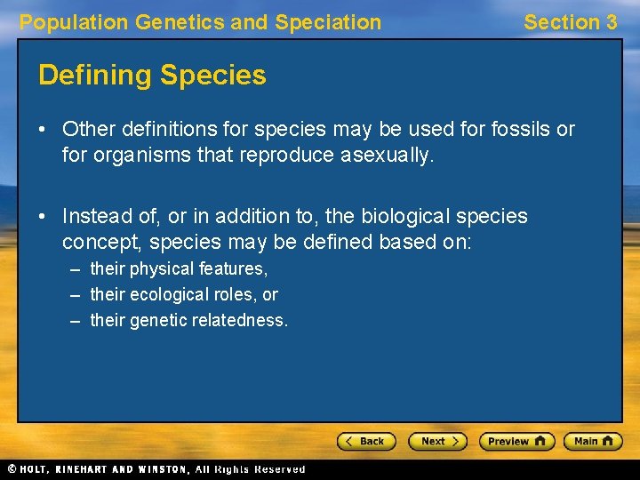 Population Genetics and Speciation Section 3 Defining Species • Other definitions for species may