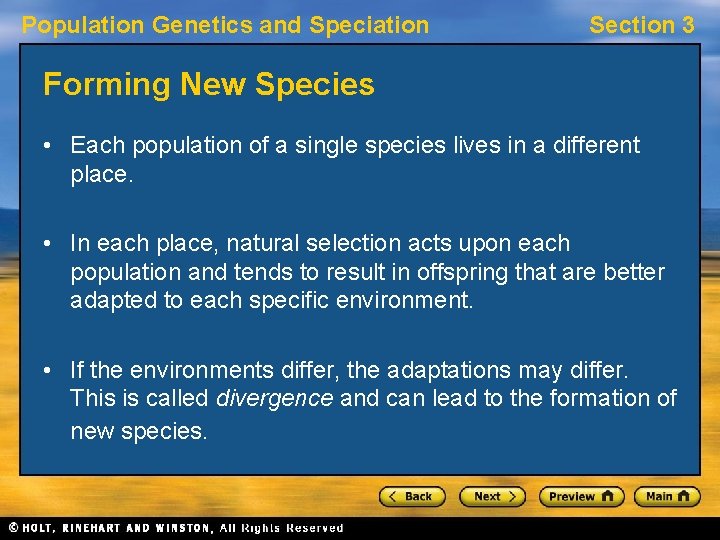 Population Genetics and Speciation Section 3 Forming New Species • Each population of a