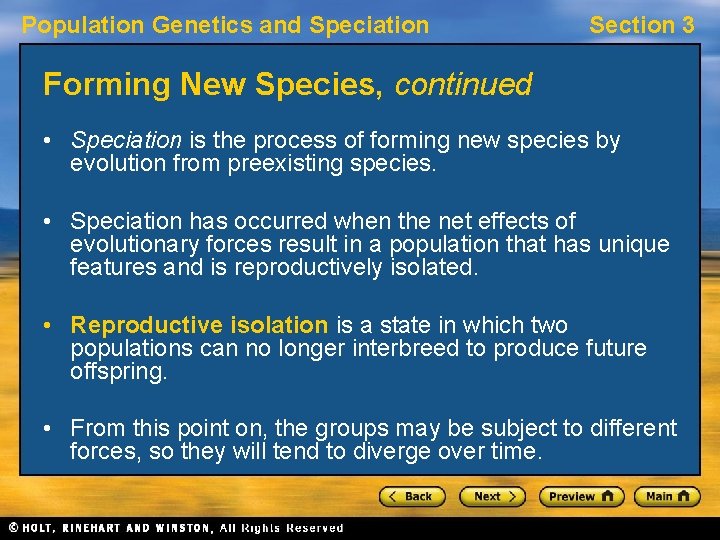 Population Genetics and Speciation Section 3 Forming New Species, continued • Speciation is the