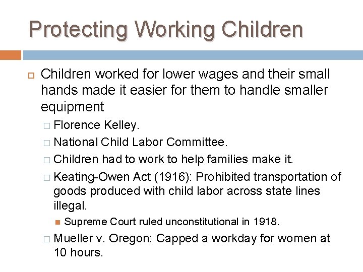 Protecting Working Children worked for lower wages and their small hands made it easier