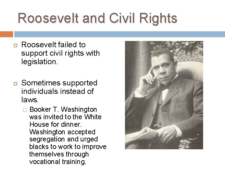 Roosevelt and Civil Rights Roosevelt failed to support civil rights with legislation. Sometimes supported