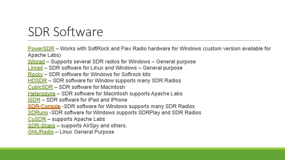 SDR Software Power. SDR – Works with Soft. Rock and Flex Radio hardware for