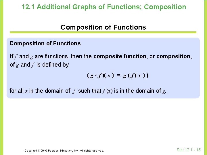 12. 1 Additional Graphs of Functions; Composition of Functions If f and g are