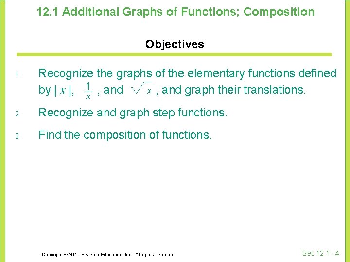 12. 1 Additional Graphs of Functions; Composition Objectives 1. Recognize the graphs of the