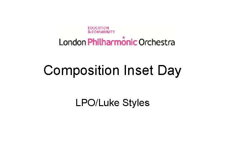 Composition Inset Day LPO/Luke Styles 