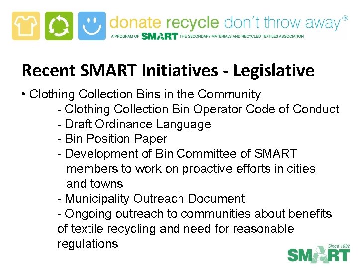 Recent SMART Initiatives - Legislative • Clothing Collection Bins in the Community - Clothing