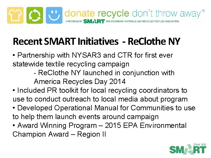 Recent SMART Initiatives - Re. Clothe NY • Partnership with NYSAR 3 and CTR