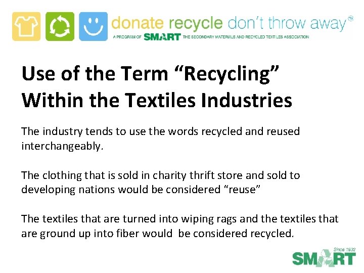 Use of the Term “Recycling” Within the Textiles Industries The industry tends to use