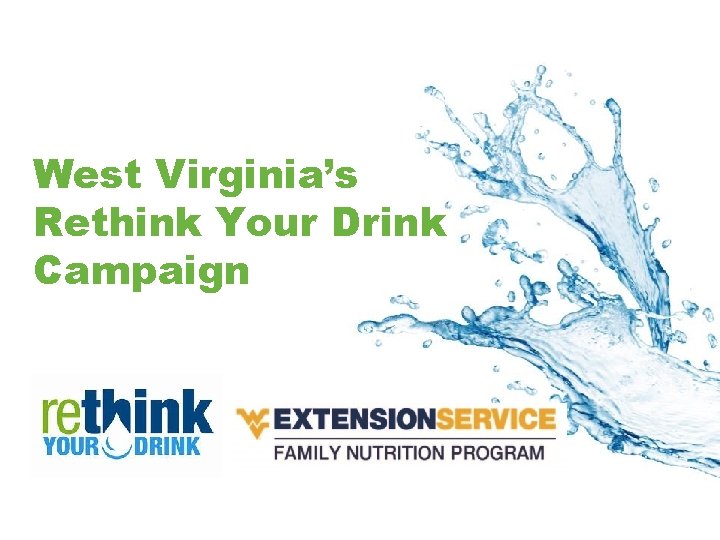West Virginia’s Rethink Your Drink Campaign 