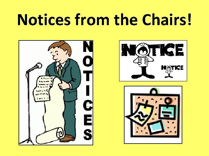 Notices from the Chairs! 