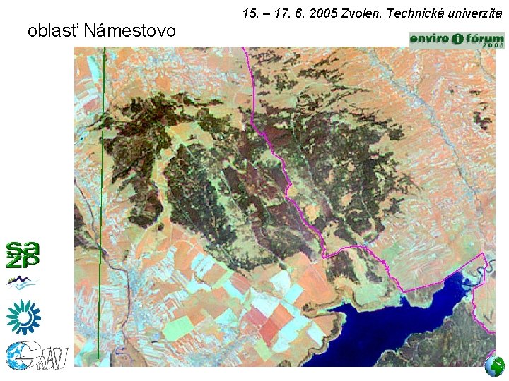 15. – 17. 6. 2005 Zvolen, Technická univerzita oblasť Námestovo 