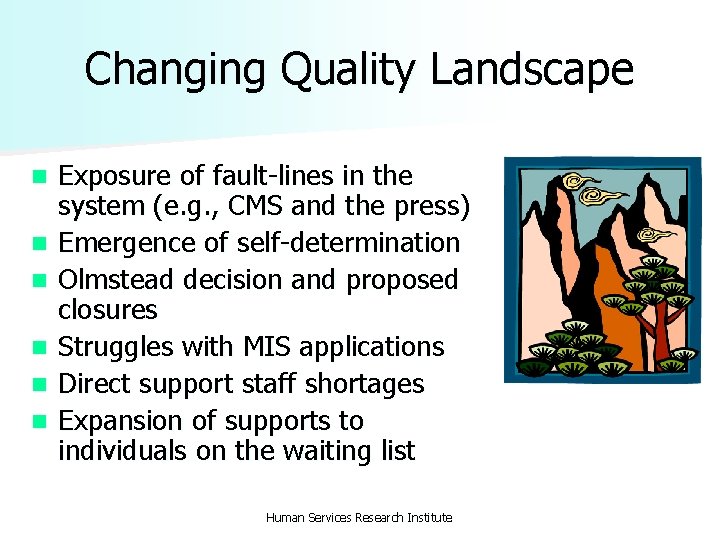 Changing Quality Landscape n n n Exposure of fault-lines in the system (e. g.
