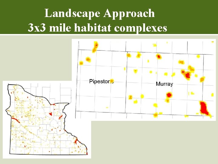 Landscape Approach 3 x 3 mile habitat complexes 