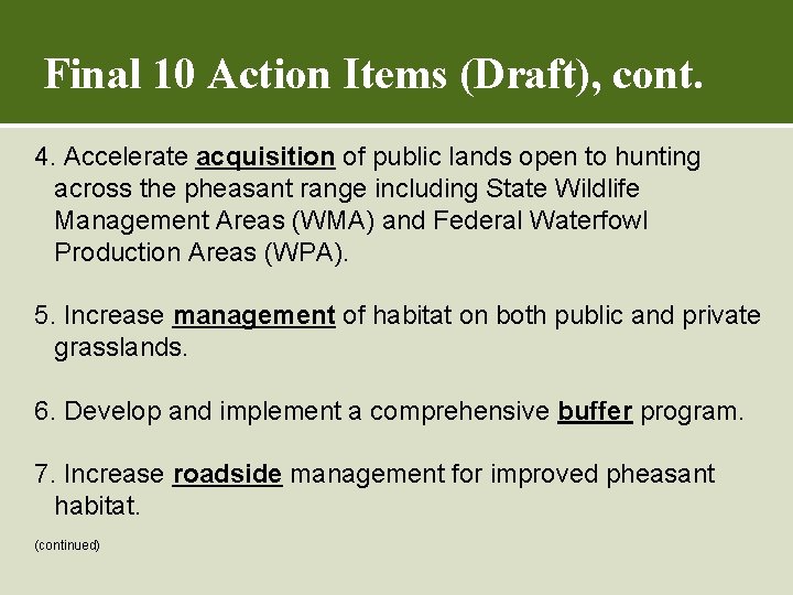 Final 10 Action Items (Draft), cont. 4. Accelerate acquisition of public lands open to