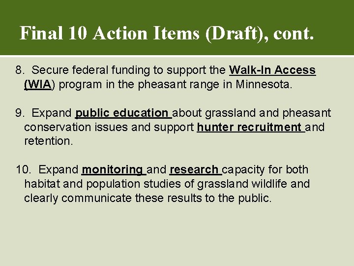 Final 10 Action Items (Draft), cont. 8. Secure federal funding to support the Walk-In