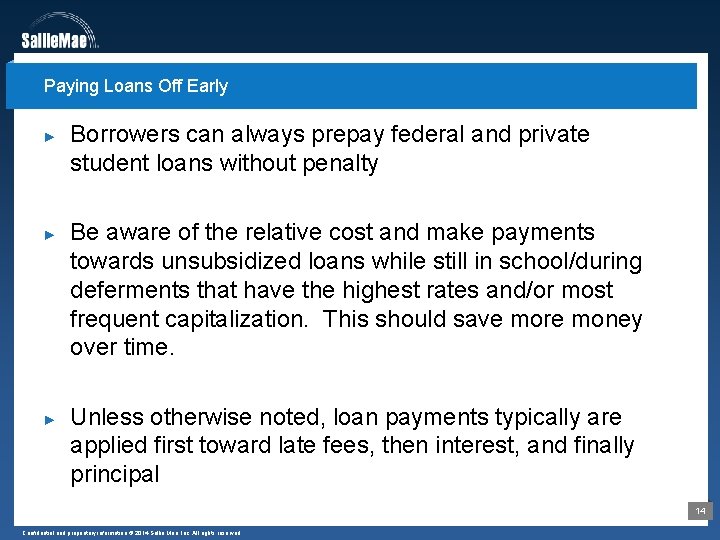 Paying Loans Off Early ► ► ► Borrowers can always prepay federal and private
